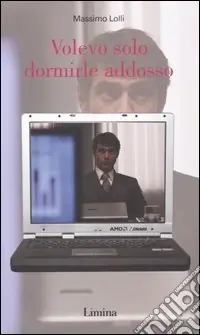 Ultime Pezzi Volevo solo dormirle addosso