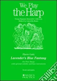 Offerta Limitata Lavander‘s Blue Fantasy. For Four Harps. With optional melodic and bass instruments