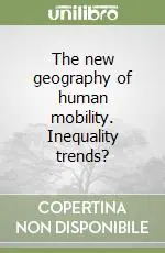 Prezzo Ridotto The new geography of human mobility. Inequality trends?