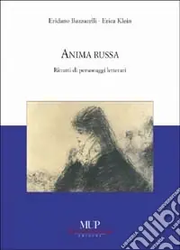 A Buon Prezzo Anima russa. Ritratti di personaggi letterari