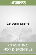 Offerta Lampo Le parmigiane