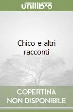 Chico e altri racconti Esclusivo