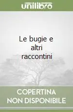 Le bugie e altri raccontini Novità
