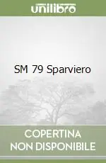 SM 79 Sparviero Ultime Pezzi