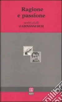 Prezzo Di Fabbrica Ragione e passione. Scritti civili