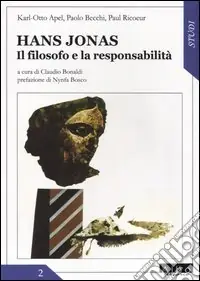 Hans Jonas. Il filosofo e la responsabilità Must-Have
