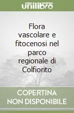 Reso Gratuito Flora vascolare e fitocenosi nel parco regionale di Colfiorito