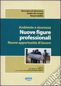 Ordina Subito Ambiente e sicurezza. Nuove figure professionali. Nuove opportunità di lavoro
