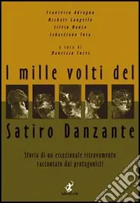 Spedizione Espresso I mille volti del satiro danzante. Storia di un ritrovamento eccezionale raccontato dai protagonisti