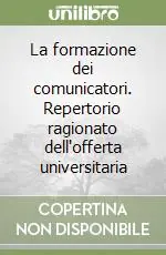 Popolare La formazione dei comunicatori. Repertorio ragionato dell‘offerta universitaria