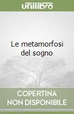 Solo Oggi Le metamorfosi del sogno