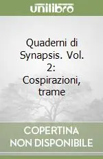Quaderni di Synapsis. Vol. 2 Cospirazioni, trame Economico