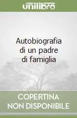 Autobiografia di un padre di famiglia Compra Adesso