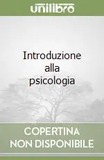 Introduzione alla psicologia Ordina Subito