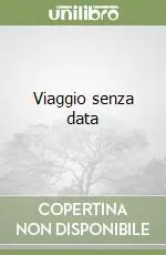 Viaggio senza data Nuovo Arrivo