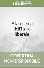 Alla ricerca dell‘Italia liberale Non Perdere