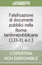 Falsificazione di documenti pubblici nella Roma tardorepubblicana (133-31 a.c.) Di Tendenza