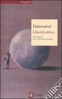 Libertà attiva. Sei lezioni su un mondo instabile Pagamento Sicuro