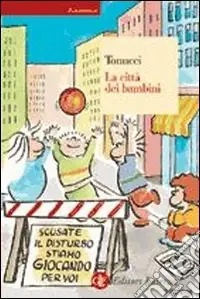 Ultima Occasione La città dei bambini. Un modo nuovo di pensare la città