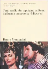 Tutto quello che sappiamo su Roma, l‘abbiamo imparato a Hollywood Occasione