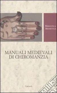 Nuovo Arrivo Manuali medievali di chiromanzia. Testo latino a fronte