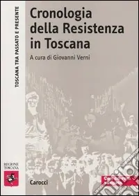 Offerta Del Giorno Cronologia della Resistenza in Toscana. Con CD-ROM