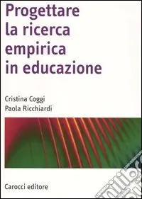 Progettare la ricerca empirica in educazione Reso Gratuito