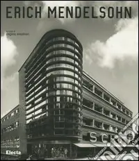 Popolare Erich Mendelsohn (1887-1953). Ediz. illustrata