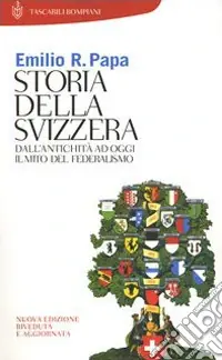 Storia della Svizzera. Dall‘antichità ad oggi. Il mito del federalismo Offerta Speciale