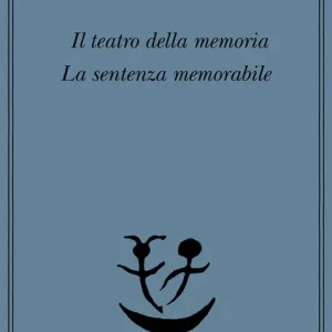Esclusivo Il teatro della memoria-La sentenza memorabile