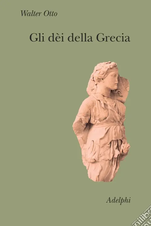 Offerta Gli dèi della Grecia. L‘immagine del divino nello specchio dello spirito greco