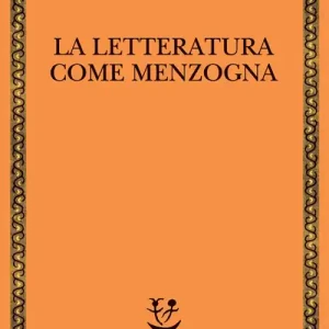Acquista Ora La letteratura come menzogna
