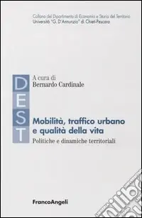 Mobilità, traffico urbano e qualità della vita. Politiche e dinamiche territoriali Offerta Speciale