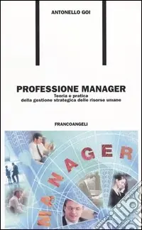 Professione manager. Teoria e pratica della gestione strategica delle risorse umane Offerta