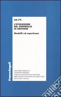 Reso Gratuito L‘evoluzione del controllo di gestione. Modelli ed esperienze