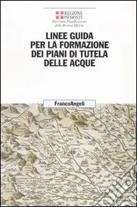 Linee guida per la formazione dei piani di tutela delle acque Saldi