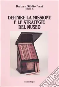 Promozione Esclusiva Definire la missione e le strategie del museo