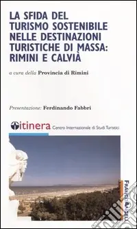Offerta Del Giorno La sfida del turismo sostenibile nelle destinazioni turistiche di massa Rimini e Calvià