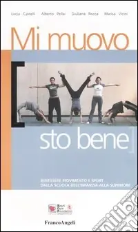 Occasione Mi muovo sto bene. Benessere movimento e sport. Dalla scuola dell‘infanzia alla superiore