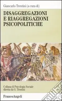 Compra Adesso Disaggregazioni e riaggregazioni psicopolitiche