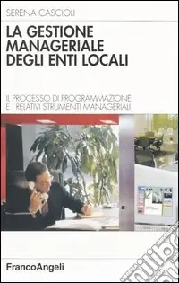 La gestione manageriale degli enti locali. Il processo di programmazione e i relativi strumenti manageriali Offerta Lampo