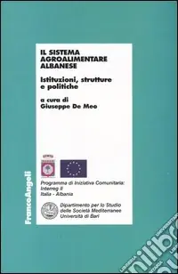 Il sistema agroalimentare albanese. Istituzioni, strutture e politiche Prezzo Ridotto