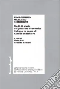 Professionale Risorgimento, marxismo, keynesismo. Studi di storia del pensiero economico italiano in onore di Aurelio Macchioro