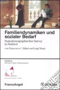 Must-Have Familiendynamiken und sozialer bedarf. Soziodemographischer Survey in Südtirol