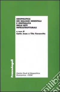 Geopolitica dei Balcani orientali e centralità delle reti infrastrutturali Pagamento Sicuro
