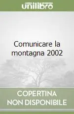 Non Perdere Comunicare la montagna 2002