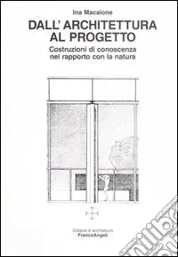 Direttamente Dal Produttore Dall‘architettura al progetto. Costruzioni di conoscenza nel rapporto con la natura