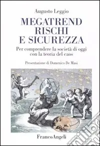 Non Perdere Megatrend, rischi e sicurezza. Per comprendere la società di oggi con la teoria del caos