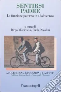 Sentirsi padre. La funzione paterna in adolescenza Offerta
