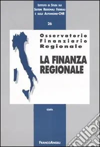 Non Perdere Osservatorio finanziario regionale. Vol. 26 La finanza regionale